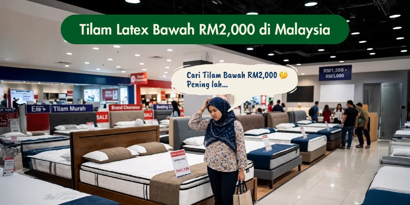 Tilam Latex Bawah RM2,000 di Malaysia
