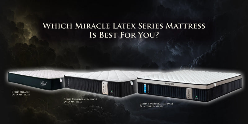 Main Difference of Getha Miracle Latex Series