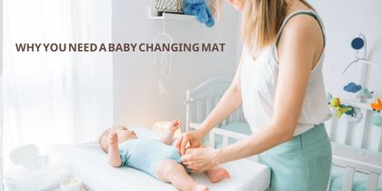Why You Need A Baby Changing Mat