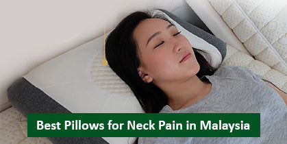 Best Pillows for Neck Pain in Malaysia