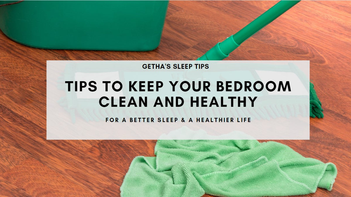 Tips to keep your bedroom clean and healthy Gethá Online Store