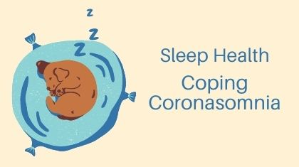 Pandemic & Stress: Coping Sleep Deprivation